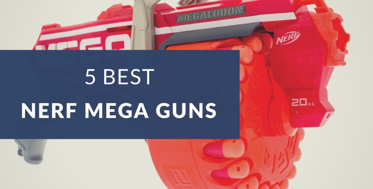 Best Nerf Mega blasters
