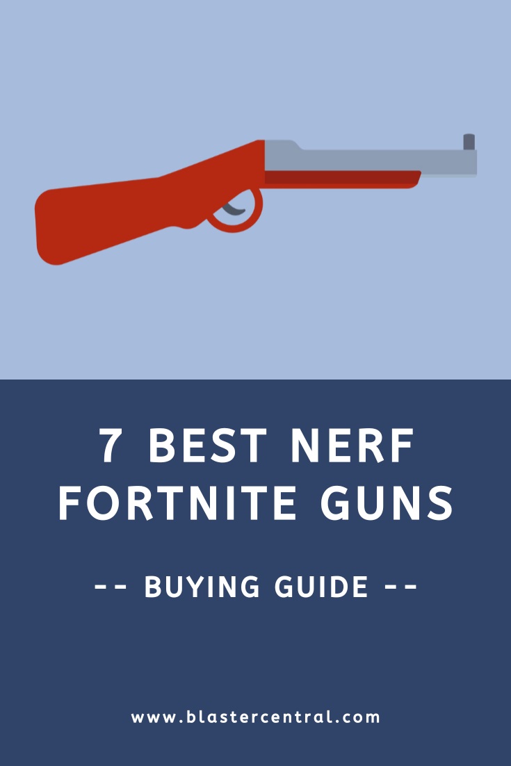 7 Best Nerf Fortnite guns (buying guide)