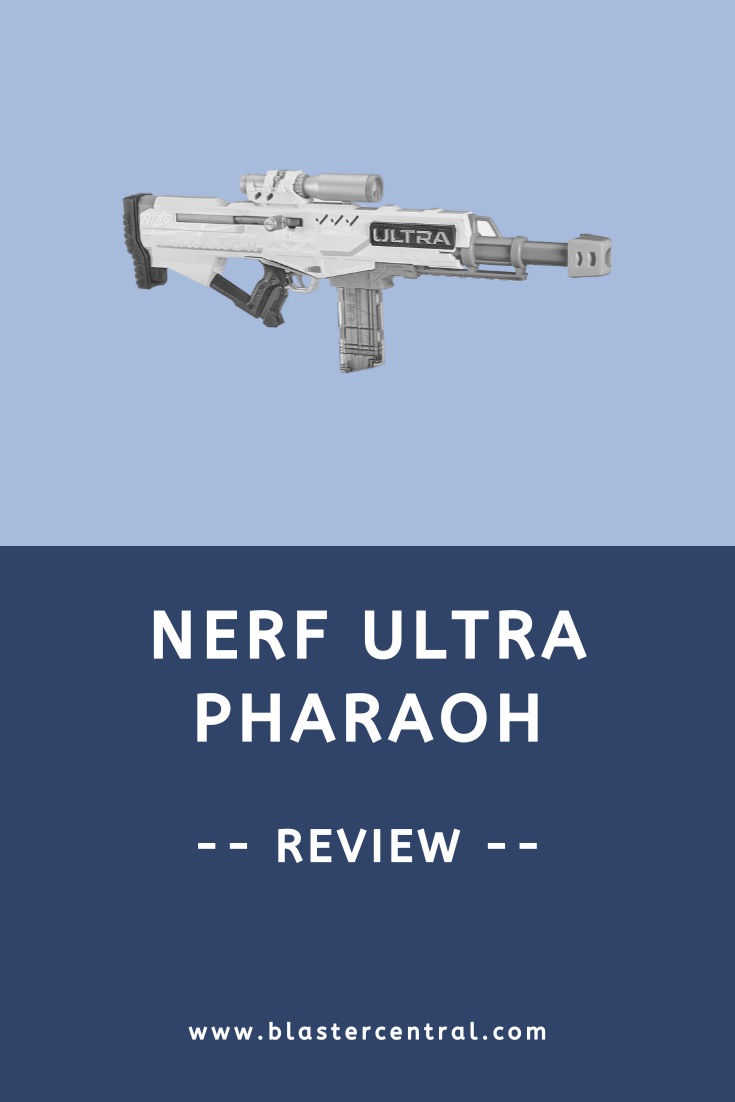 Nerf Ultra Pharaoh review