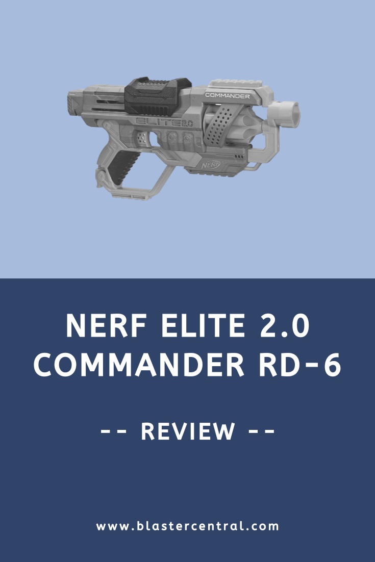 Review of the Nerf Elite 2.0 Commander RD-6