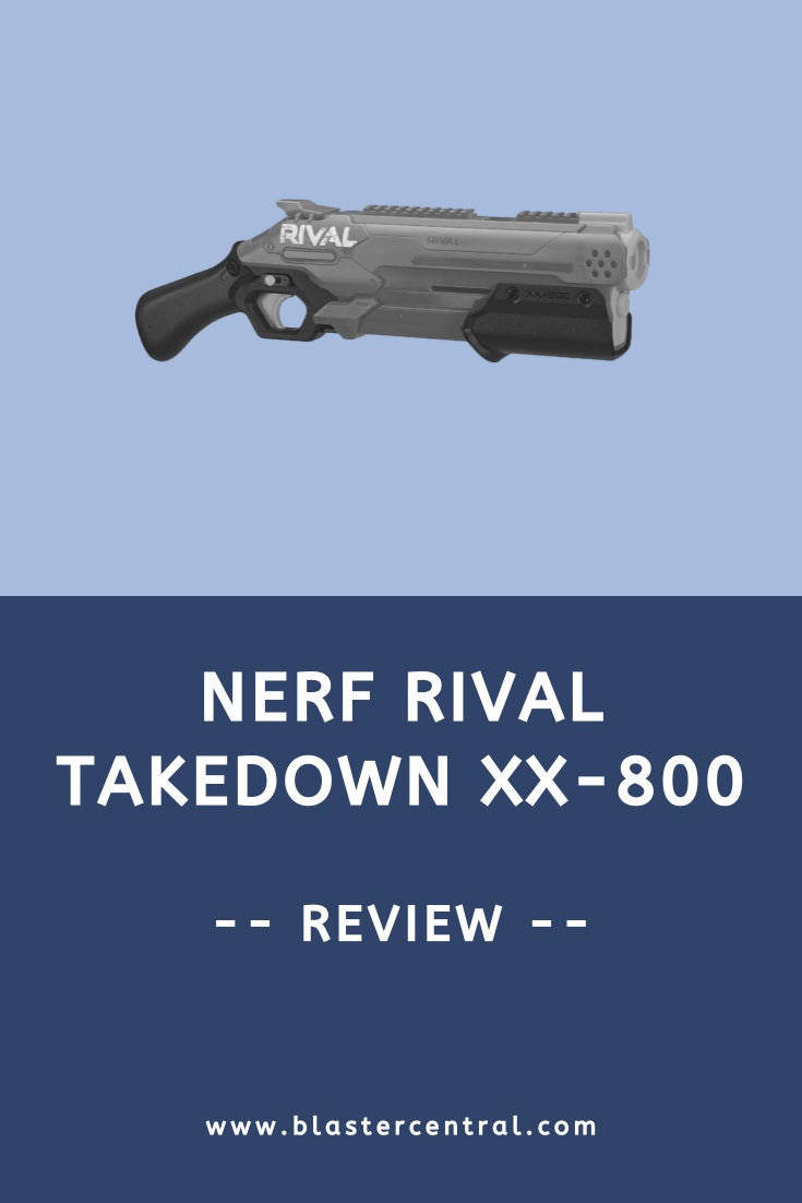 Review of the Nerf Rival Takedown XX-800